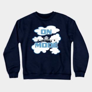 On Airplane Mode Crewneck Sweatshirt